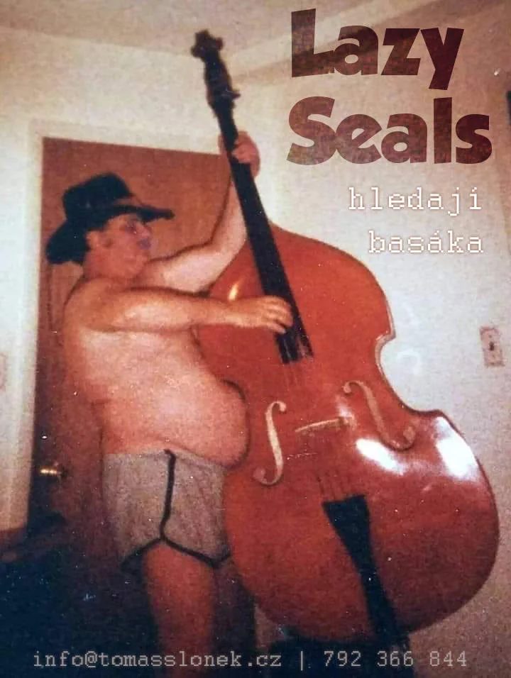 kapela Lazy Seals hledá basáka