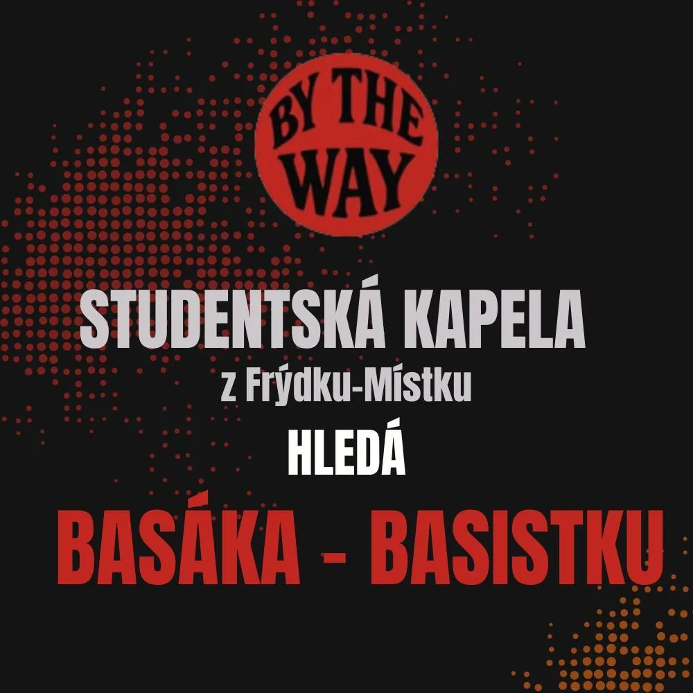 Studentská kapela hledá BASÁKA - BASISTKU
